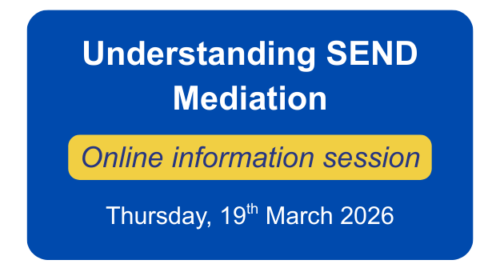 Understanding SEND Mediation: Online Information Session